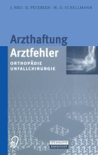Arzthaftung / Arztfehler: Orthop Die. Unfallchirurgie