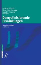 Demyelinisierende Erkrankungen: Neuroimmunologie Und Klinik