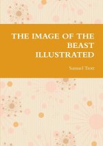 THE IMAGE OF THE BEAST ILLUSTRATED