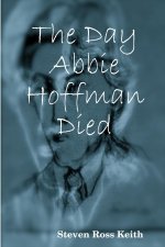 The Day Abbie Hoffman Died