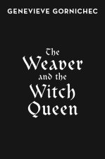 The Weaver and the Witch Queen