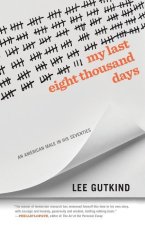 My Last Eight Thousand Days: An American Male in His Seventies