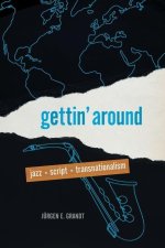Gettin' Around: Jazz, Script, Transnationalism