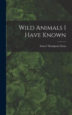Wild Animals I Have Known