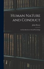 Human Nature and Conduct: An Introduction to Social Psychology