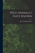 Wild Animals I Have Known