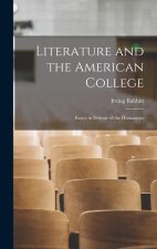Literature and the American College: Essays in Defense of the Humanities