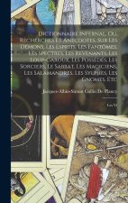 Dictionnaire Infernal, Ou, Recherches Et Anecdotes, Sur Les Démons, Les Esprits, Les Fantômes, Les Spectres, Les Revenants, Les Loup-Garoux, Les Possé