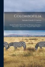 Colombofilia: Estudio Completo De Las Palomas Mensajeras, Su Cultivo, Educación Y Aplicaciones Telegrafía Alada Y Sport ...