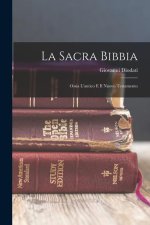 La Sacra Bibbia: Ossia L'antico E Il Nuovo Testamento