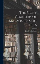 The Eight Chapters of Maimonides on Ethics