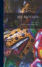 My Mother