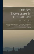 The Boy Travellers In The Far East: Adventures Of Two Youths In A Journey To Siam And Java, With Descriptions Of Cochin-china, Cambodia, Sumatra, And