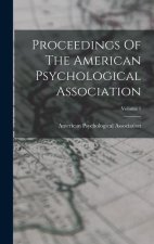 Proceedings Of The American Psychological Association; Volume 1