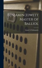 Benjamin Jowett Master of Balliol
