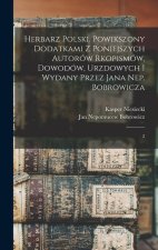 Herbarz polski. Powikszony dodatkami z poniejszych autorów rkopismów, dowodów, urzdowych i wydany przez Jana Nep. Bobrowicza: 2