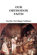 Our Orthodox Faith