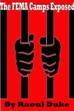 The FEMA Camps Exposed
