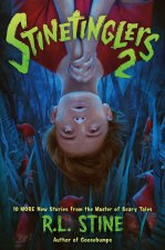 Stinetinglers 2: 10 More New Stories from the Master of Scary Tales