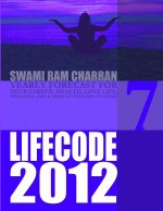 LIFE CODE 7 YEARLY FORECAST FOR 2012
