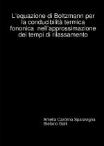 L'equazione di Boltzmann per la conducibilit? termica  fononica  nell'approssimazione  dei tempi di rilassamento