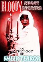 Bloody Ghost Stories