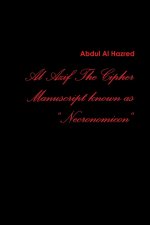 Al Azif the Cipher Manuscript Known As Necronomicon