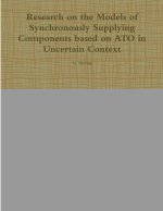 Research on the Models of Synchronously Supplying Components based on ATO in Uncertain Context