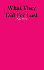 What They Did For Lust