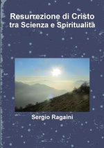 Resurrezione di Cristo tra Scienza e Spiritualit?