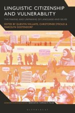 Linguistic Citizenship and Vulnerability: The Making and Unmaking of Language and Selves
