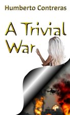 A Trivial War