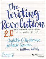 The Writing Revolution: A Guide to Advancing Thinking Through Writing in All Subjects and Grades