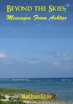 Beyond the Skies - Messages From Ashtar