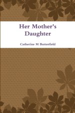 Her Mother's Daughter