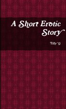 A Short Erotic Story