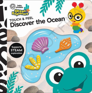 Baby Einstein Ocean Explorers: Discover the Ocean Touch & Feel (Leporelló)