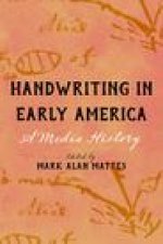 Handwriting in Early America: A Media History