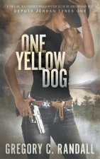 One Yellow Dog: A Deputy Jordan Tynes Modern Western Thriller