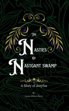 The Nasties of Nastgant Swamp