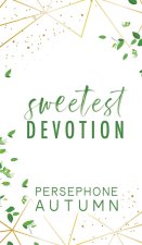 Sweetest Devotion
