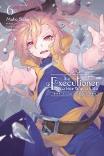 Executioner and Her Way of Life, Vol. 6