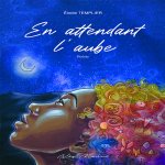 EN ATTENDANT L’AUBE