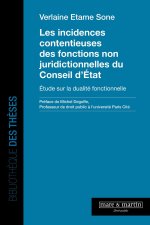 Les incidences contentieuses des fonctions non juridictionnelles du Conseil d'Etat