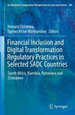 Financial Inclusion and Digital Transformation Regulatory Practices in Selected SADC Countries