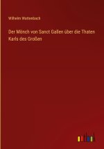 Der Mönch von Sanct Gallen über die Thaten Karls des Großen