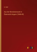 Aus der Revolutionszeit in Österreich-Ungarn (1848-49)