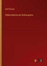 Völkerstämme am Brahmaputra