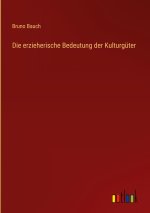 Die erzieherische Bedeutung der Kulturgüter