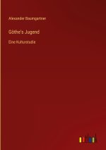 Göthe's Jugend